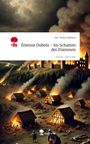 Jan-Niclas Gladbach: Étienne Dubois - Im Schatten der Flammen. Life is a Story - story.one, Buch