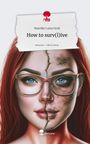 Mareike Luisa Groß: How to surv(l)ive. Life is a Story - story.one, Buch