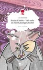 Lisa Smolinski: Korbach bleibt - Viel mehr als eine Katzengeschichte. Life is a Story - story.one, Buch