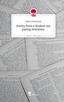 Fabio Hansmann: Poetry from a Student not paying Attention.. Life is a Story - story.one, Buch
