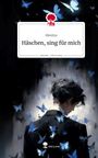 Himitzu: Häschen, sing für mich. Life is a Story - story.one, Buch
