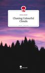 Anina Andri: Chasing Colourful Clouds. Life is a Story - story.one, Buch