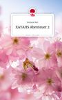 Stefanie Biel: XAYAHS Abenteuer 2. Life is a Story - story.one, Buch