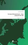 Leah Wattenberg: Europa klimaneutral - Eine Zukunft für alle. Life is a Story - story.one, Buch