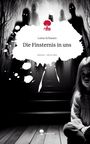 Luisa Schwarz: Die Finsternis in uns. Life is a Story - story.one, Buch