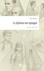 Max Sebastian: 15 Splitter im Spiegel. Life is a Story - story.one, Buch