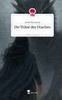 Janine Romanow: Die Träne des Drachen. Life is a Story - story.one, Buch