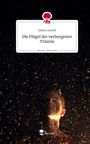 Joleen Arendt: Die Flügel der verborgenen Träume. Life is a Story - story.one, Buch
