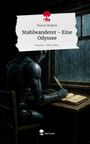 Florian Wallner: Stahlwanderer - Eine Odyssee. Life is a Story - story.one, Buch