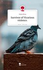 Paola Rivas: Survivor of Vicarious violence.. Life is a Story - story.one, Buch