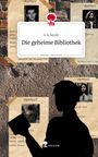 S. A. Smith: Die geheime Bibliothek. Life is a Story - story.one, Buch