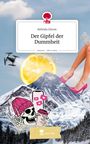 Belinda Simon: Der Gipfel der Dummheit. Life is a Story - story.one, Buch