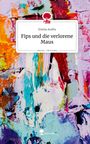 Emma Arafta: Fips und die verlorene Maus. Life is a Story - story.one, Buch