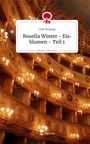 Lilin Windan: Rosella Winter - Eisblumen - Teil 1. Life is a Story - story.one, Buch