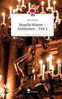 Lilin Windan: Rosella Winter - Eisblumen - Teil 3. Life is a Story - story.one, Buch