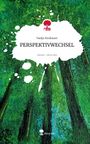 Nadja Neubauer: PERSPEKTIVWECHSEL. Life is a Story - story.one, Buch