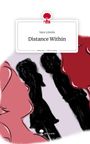 Sara Linnéa: Distance Within. Life is a Story - story.one, Buch