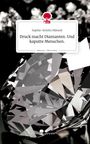 Sophie-Kristin Männel: Druck macht Diamanten. Und kaputte Menschen.. Life is a Story - story.one, Buch