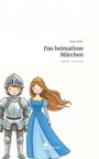 Elena Keller: Das heimatlose Märchen. Life is a Story - story.one, Buch