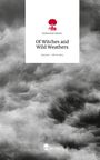 Katharina Ganser: Of Witches and Wild Weathers. Life is a Story - story.one, Buch