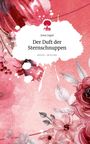 Juna Jagal: Der Duft der Sternschnuppen. Life is a Story - story.one, Buch