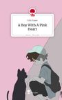 Erin Fraser: A Boy With A Pink Heart. Life is a Story - story.one, Buch