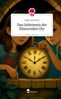Sophia Buchholz: Das Geheimnis der flüsternden Uhr. Life is a Story - story.one, Buch