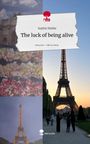 Sophie Mielke: The luck of being alive. Life is a Story - story.one, Buch