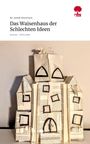Bo-Jannik Hinrichsen: Das Waisenhaus der Schlechten Ideen. Life is a Story - story.one, Buch