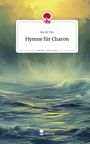 Ida M. Fitz: Hymne für Charon. Life is a Story - story.one, Buch