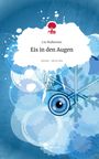 Liz Malkomes: Eis in den Augen. Life is a Story - story.one, Buch
