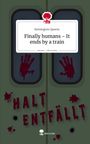 Remington Queens: Finally humans - It ends by a train. Life is a Story - story.one, Buch