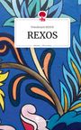 Pseudonym Rexos: REXOS. Life is a Story - story.one, Buch