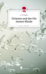 J. N. Perace: Vivienne und der Für Immer Blinde. Life is a Story - story.one, Buch