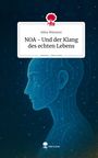 Alina Münzner: NOA - Und der Klang des echten Lebens. Life is a Story - story.one, Buch