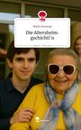 Marlis Aiwasian: Die Altersheimgschichtl´n. Life is a Story - story.one, Buch