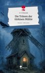 S. N. Maunala: Die Tränen der türkisen Mühle. Life is a Story - story.one, Buch