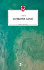 Rexos: Biographie Band 1. Life is a Story - story.one, Buch