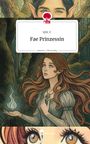 Sjm. F.: Fae Prinzessin. Life is a Story - story.one, Buch