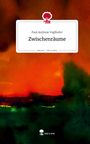 Paul Andreas Voglhofer: Zwischenräume. Life is a Story - story.one, Buch