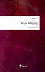 Lisa Zöllner: Bevor ich ging. Life is a Story - story.one, Buch