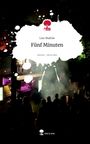 Liss Mafrée: Fünf Minuten. Life is a Story - story.one, Buch