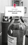 Helene Hipper: Scheiß auf Freitag Abende. Life is a Story - story.one, Buch