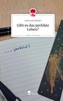 Anna Luca Becker: Gibt es das perfekte Leben?. Life is a Story - story.one, Buch