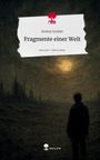 Jeremy Gotzler: Fragmente einer Welt. Life is a Story - story.one, Buch