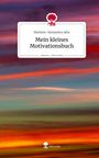 Marlene-Alexandra Jahn: Mein kleines Motivationsbuch. Life is a Story - story.one, Buch