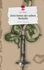 R. A. Frank: Zwei Seiten der selben Medaille. Life is a Story - story.one, Buch