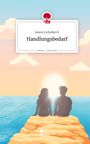 Sewra Cschelkirch: Handlungsbedarf. Life is a Story - story.one, Buch
