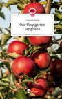 Luise Rückamp: Our Tiny garten (english). Life is a Story - story.one, Buch