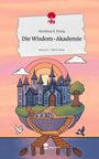 Marilena H. Droop: Die Wisdom-Akademie. Life is a Story - story.one, Buch